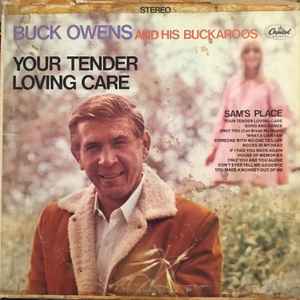 Buck Owens And His Buckaroos - Your Tender Loving Care