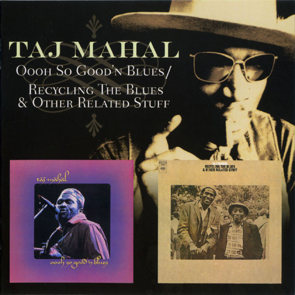 Taj Mahal – Oooh So Good'n Blues - Recycling The Blues & Other