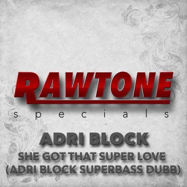 last ned album Adri Block - She Got That Super Love Adri Block Superbass Dubb