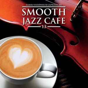 Marek Niedźwiecki - Smooth Jazz Cafe 13