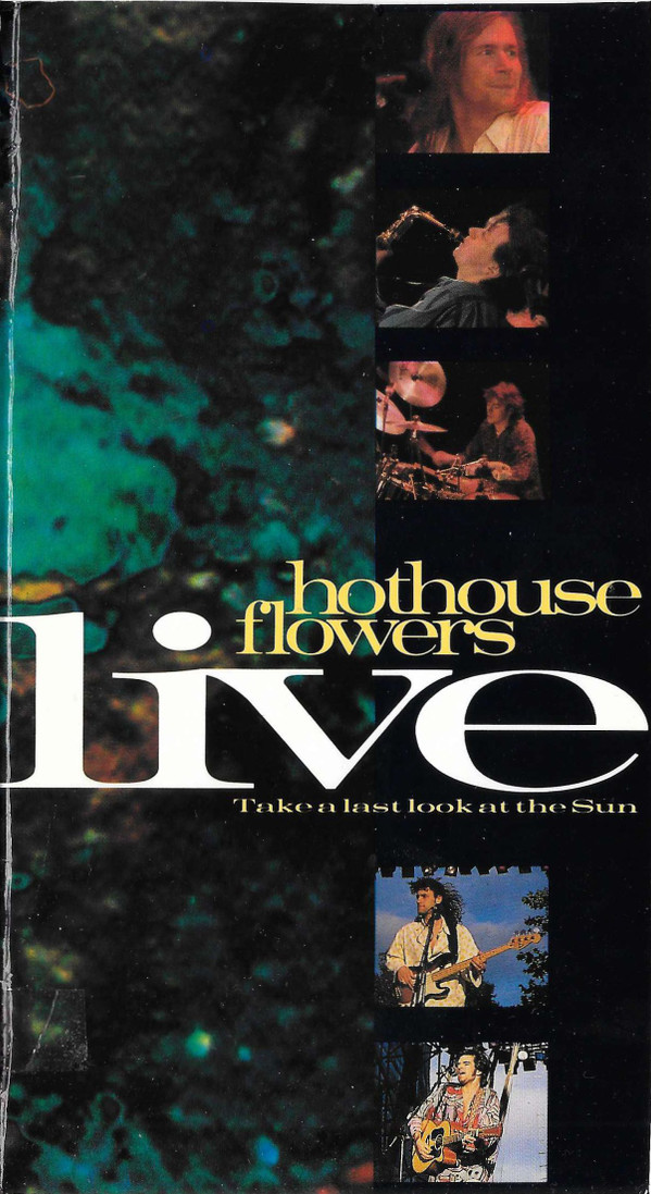 last ned album Hothouse Flowers - Live Take A Last Look At The Sun