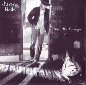 Jimmy Nalls - Ain't No Stranger album cover