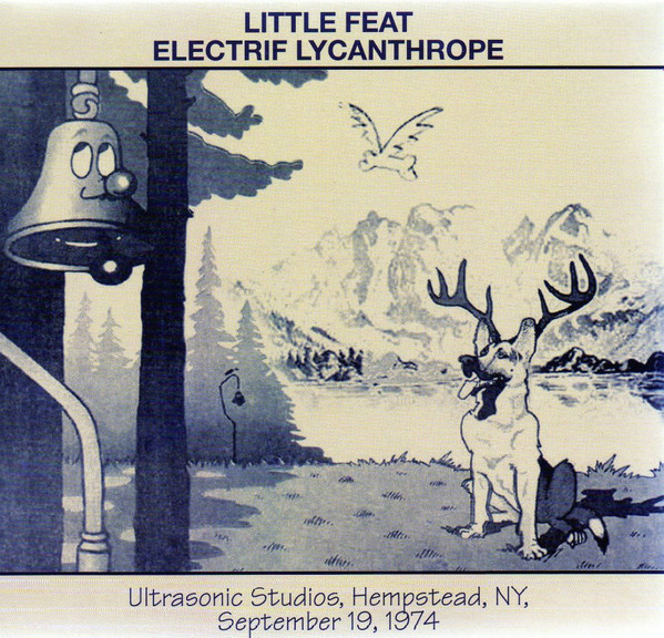 Little Feat – Electrif Lycanthrope Live At Ultra-Sonic Studios