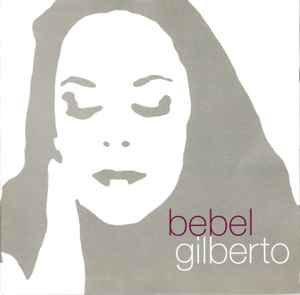 Bebel Gilberto – Tanto Tempo (2000, CD) - Discogs