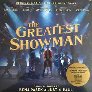 The Greatest Showman Cast, Benj Pasek, Justin Paul (5) - The Greatest Showman (Original Motion Picture Soundtrack)