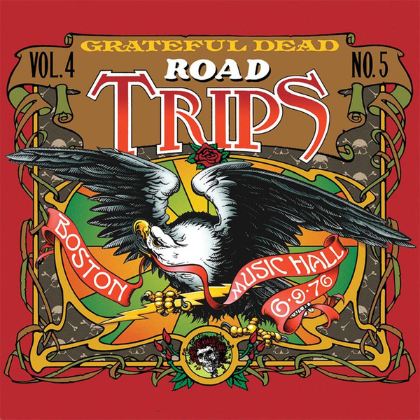 Grateful Dead – Road Trips Vol. 4 No. 5: Boston Music Hall 6•9•76 