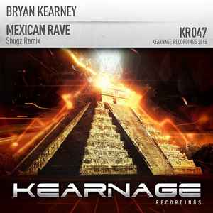 Bryan Kearney - Mexican Rave (Shugz Remix) album cover