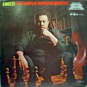 The Charles Mingus Quintet - Chazz! album cover