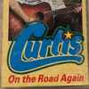 Curtis* - On The Road Again