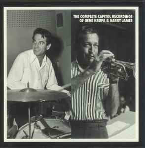 Gene Krupa - The Complete Capitol Recordings Of Gene Krupa & Harry James album cover