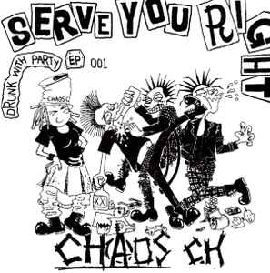 Chaos C.H. - Serve You Right | Releases | Discogs