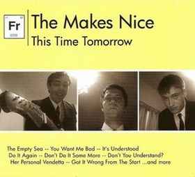 The Makes Nice - This Time Tomorrow album cover