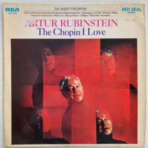 Artur Rubinstein – The Chopin I Love (1971, Vinyl) - Discogs