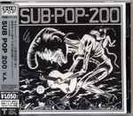 Cover of Sub Pop 200, 2009-05-13, CD
