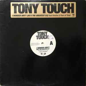 Tony Touch Feat. Keisha & Pam – I Wonder Why? (He's The Greatest