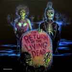 Cover of The Return Of The Living Dead (Original Soundtrack), 2016, Vinyl