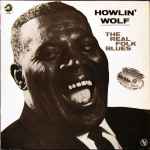 Howlin' Wolf – The Real Folk Blues (1979, Vinyl) - Discogs