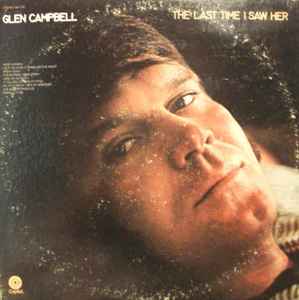 Glen Campbell - The Last Time I Saw Her album cover