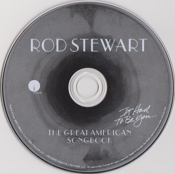 Rod Stewart - It Had To Be You... The Great American Songbook | J Records (80813-20039-2) - 3