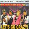 Teencats - Let's Go Crazy