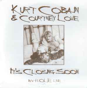 Kurt Cobain & Courtney Love – It's Closing Soon (Vinyl) - Discogs