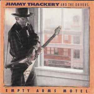 Jimmy Thackery & The Drivers - Empty Arms Motel
