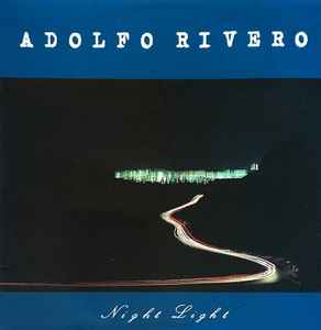 Adolfo Rivero – Night Light (1990, CD) - Discogs