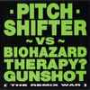 Pitch Shifter* - [The Remix War]