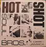 The Soul Bros. – Hot Shot (2011, Vinyl) - Discogs