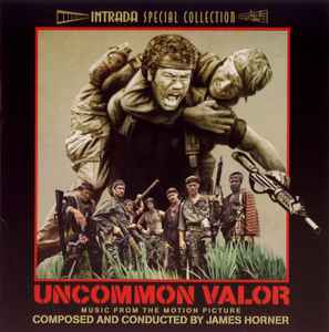 Uncommon Valor (Music From The Motion Picture) - James Horner