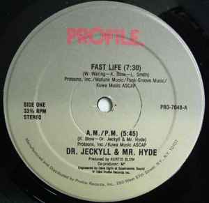 Dr. Jeckyll & Mr. Hyde - Fast Life / A.M. P.M.