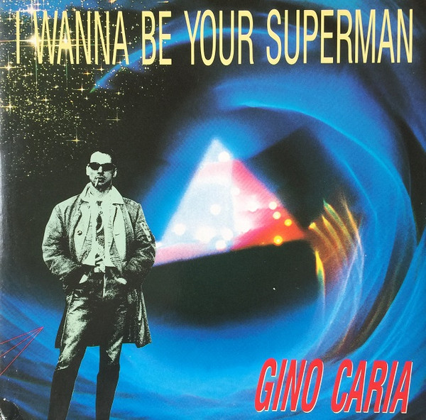 Gino Caria - I Wanna Be Your Superman | Releases | Discogs