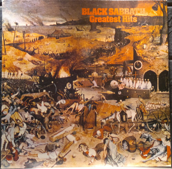 BLACK SABBATH Greatest Hits compilation album released in 1977 on the NEMS  Record Label. The illustration on the album front cover is El Triunfo de la  Muerte by Pieter Bruegel, Hard Rock