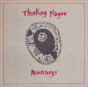 Moonsongs - Thinking Plague