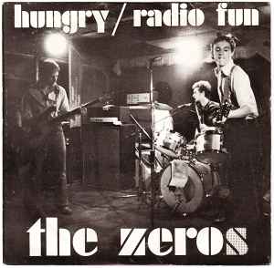 The Zeros (2) - Hungry / Radio Fun