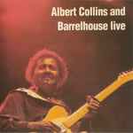 Cover of Albert Collins And Barrelhouse Live, 1992, CD