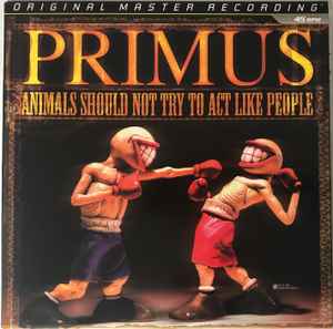 Primus - Animals Should Not Try To Act Like People album cover