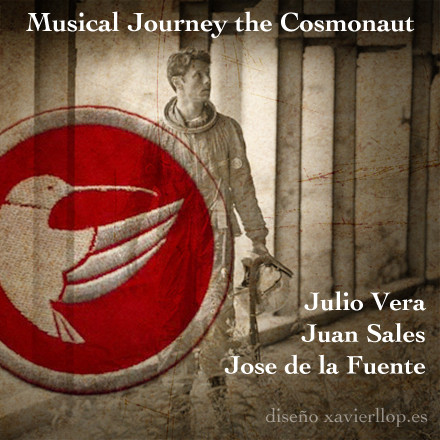 last ned album Julio Vera, Juan Sales & Jose De La Fuente - Musical Journey The Cosmonaut