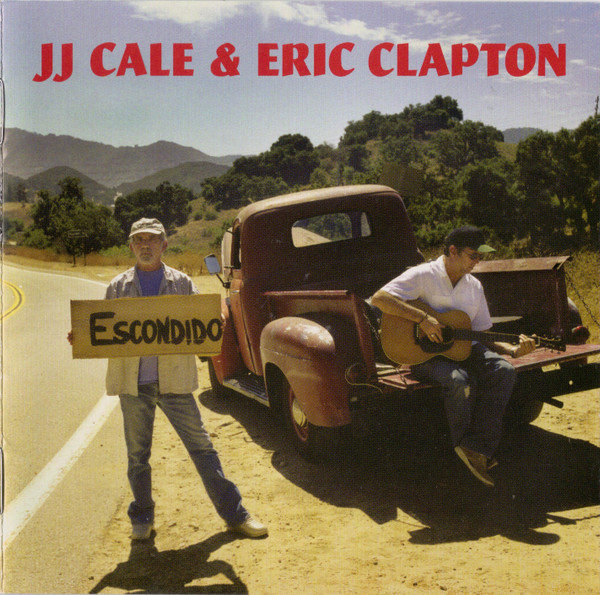 télécharger l'album JJ Cale & Eric Clapton ＪＪケイル エリッククラプトン - The Road To Escondido ザロードトゥエスコンディード