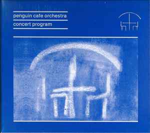 Concert Program - Penguin Cafe Orchestra
