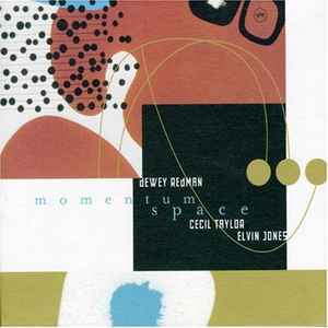 Momentum Space - Dewey Redman / Cecil Taylor / Elvin Jones