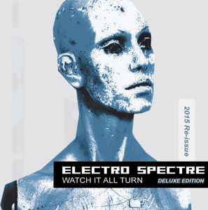 Watch It All Turn - Electro Spectre