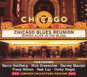 Chicago Blues Reunion – Buried Alive In The Blues (2005, Limited