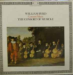 William Byrd - The Consort Of Musicke – Consort Music (1983, Vinyl 