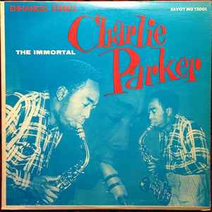 Charlie Parker – The Immortal Charlie Parker (Vinyl) - Discogs
