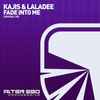 Kajis & Laladee - Fade Into Me