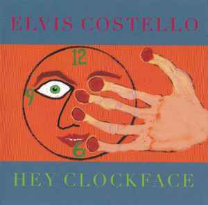 Elvis Costello - Hey Clockface album cover