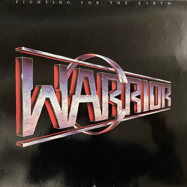 Warrior – Fighting For The Earth (1985, Vinyl) - Discogs