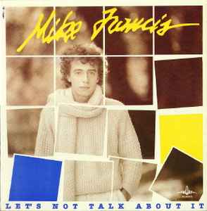 Mike Francis - Let's Not Talk About It album cover