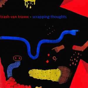 Trash Van Traxxx - Scrapping Thoughts album cover